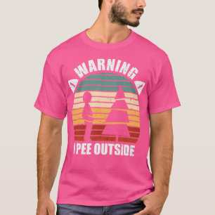 Camiseta Aviso: Pee Fuera Del Divertido Camping Camper
