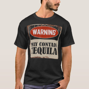 Camiseta Aviso Puede Contener Tequila Whiskey Consumo Graci
