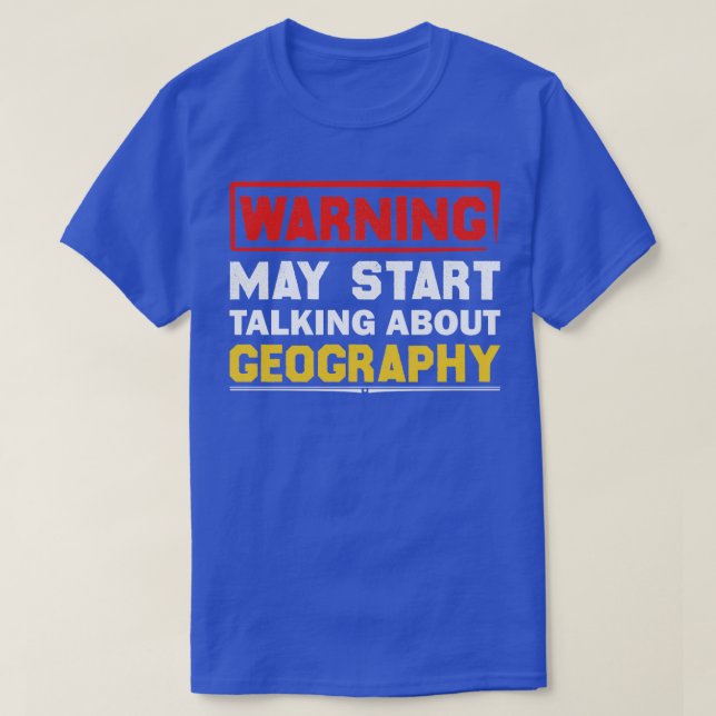 Camiseta Aviso Puede Empezar A Hablar De Geografía 1 (Diseño del anverso)