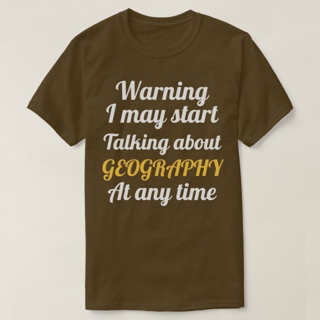 Camiseta Aviso Puede Empezar A Hablar De Geografía (2) (Diseño del anverso)