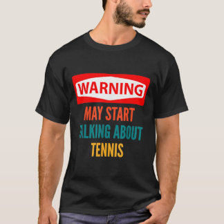 Camiseta Aviso puede empezar a hablar de tenis