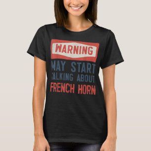 Camiseta Aviso puede empezar a hablar del Cuerno de Francia