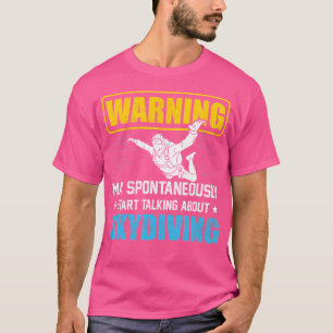 Camiseta Aviso Puede Empezar Espontáneamente A Hablar De Sk