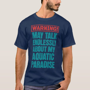 Camiseta Aviso puede hablar de acuario sin fin