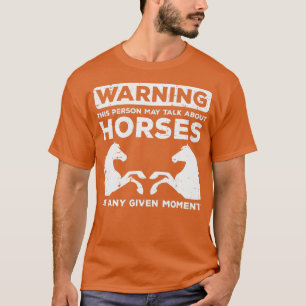 Camiseta Aviso Puede Hablar De Caballos Divertidos Hombres 