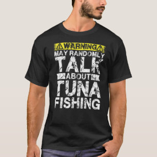Camiseta Aviso Puede Hablar De Pesca De Atún