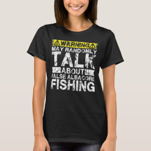 Camiseta Aviso puede hablar de pesca falsa Albacore Fi