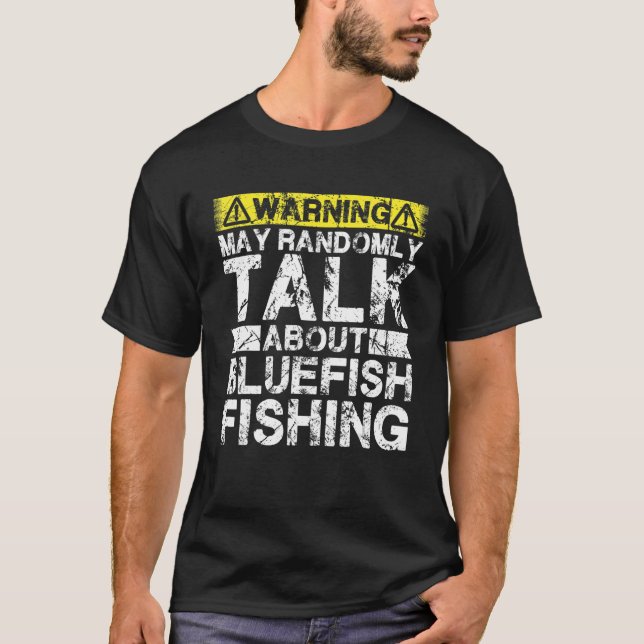 Camiseta Aviso Puede Hablar De Pescar Pescado Azul (Anverso)