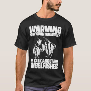 Camiseta Aviso Puede Hablar Espontáneamente De Angelfish Ke