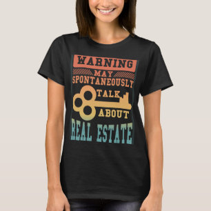 Camiseta Aviso Puede Hablar Espontáneamente De Bienes Raíce