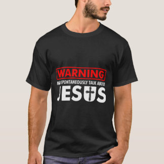 Camiseta Aviso Puede Hablar Espontáneamente De Jesús Funny