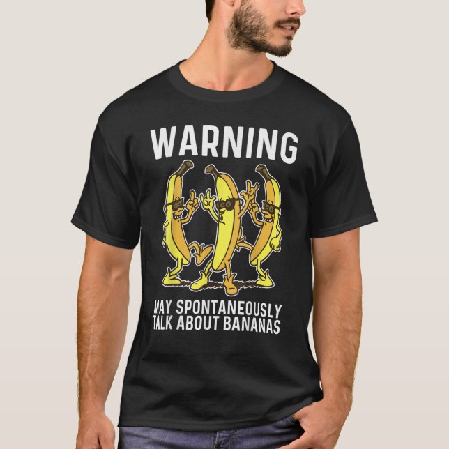 Camiseta Aviso Puede Hablar Espontáneamente De Los Plátanos (Anverso)