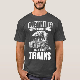 Camiseta Aviso Puede Hablar Espontáneamente De Los Trenes