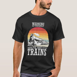 Camiseta Aviso Puede Hablar Espontáneamente De Los Trenes R
