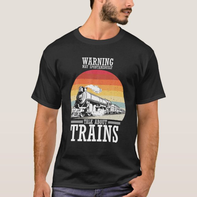 Camiseta Aviso Puede Hablar Espontáneamente De Los Trenes R (Anverso)