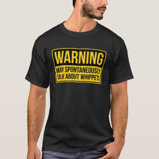 Camiseta Aviso Puede Hablar Espontáneamente Sobre Los Whipp