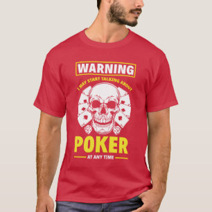 Camiseta Aviso Puedo Empezar A Hablar De Poker Anyime