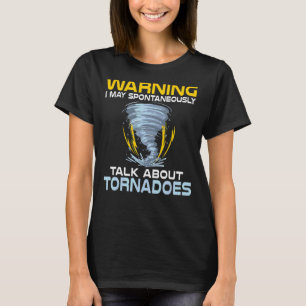 Camiseta Aviso: Puedo hablar de Tornadoes