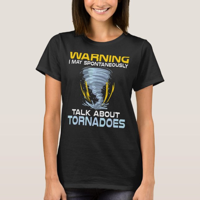 Camiseta Aviso: Puedo hablar de Tornadoes (Anverso)