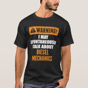 Camiseta Aviso: Puedo hablar espontáneamente sobre Diesel M