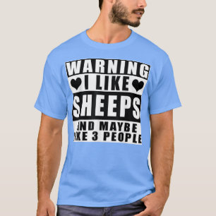 Camiseta Aviso Que Me Gustan Las Ovejas Y Tal Vez Como La G