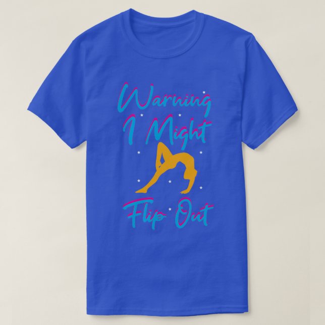Camiseta Aviso que podría revertir la curiosa gimnasta dici (Diseño del anverso)
