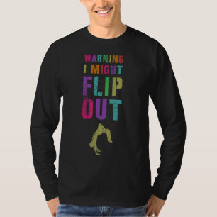 Camiseta Aviso que podría revertir la gimnasta de equipo an