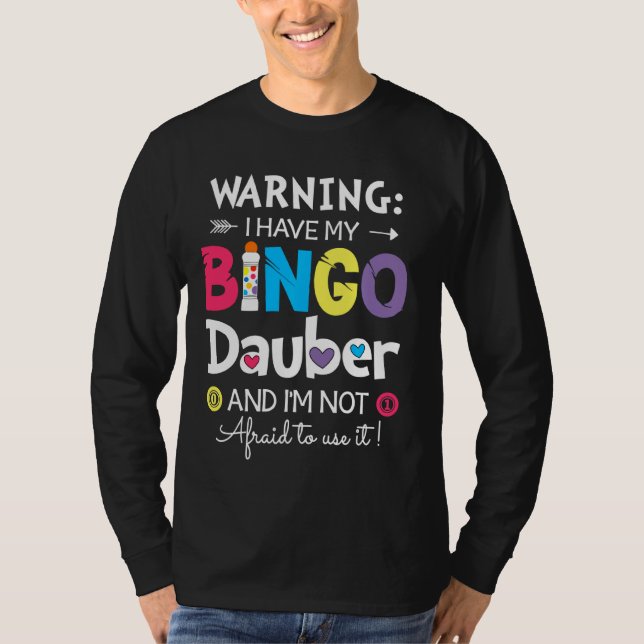 Camiseta Aviso que tengo mi Bingo Dauber y no tengo miedo (Anverso)