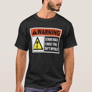 Camiseta Aviso Retrocede Yo Construí Este Chisme