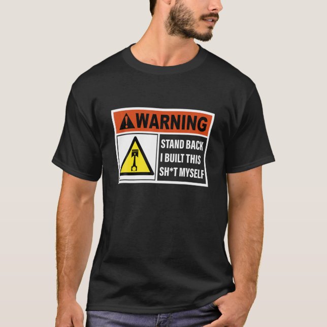 Camiseta Aviso Retrocede Yo Construí Este Chisme (Anverso)