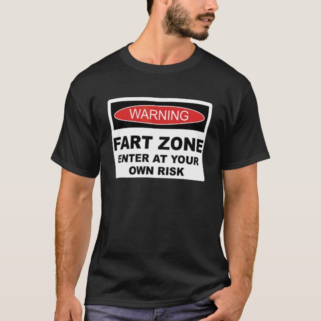 Camiseta Aviso Rótulo De Zona De Fart Ingresar A Su Propio  (Anverso)