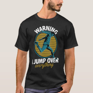 Camiseta Aviso salto sobre todo Parkour Freerunning