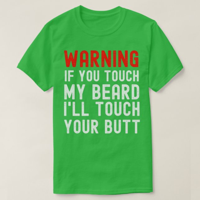 Camiseta Aviso Si Me Tocas La Barba Me Tocará El Toro (Diseño del anverso)