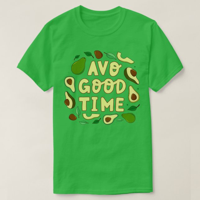 Camiseta Avo Buen Tiempo Aguacate Aguacate Veggies Que Lo (Diseño del anverso)