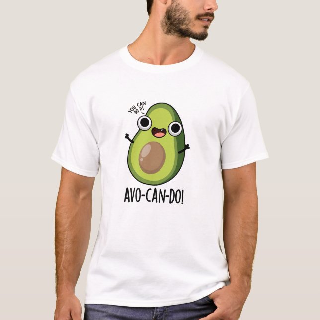 Camiseta Avo-can-do Funny Aguacate Pun (Anverso)