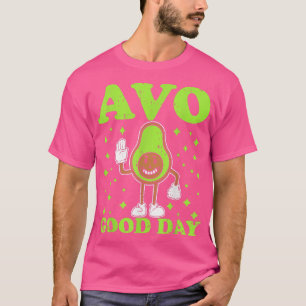 Camiseta Avo Good Day Aguacate Lover Guacamole Ketogenic Gu