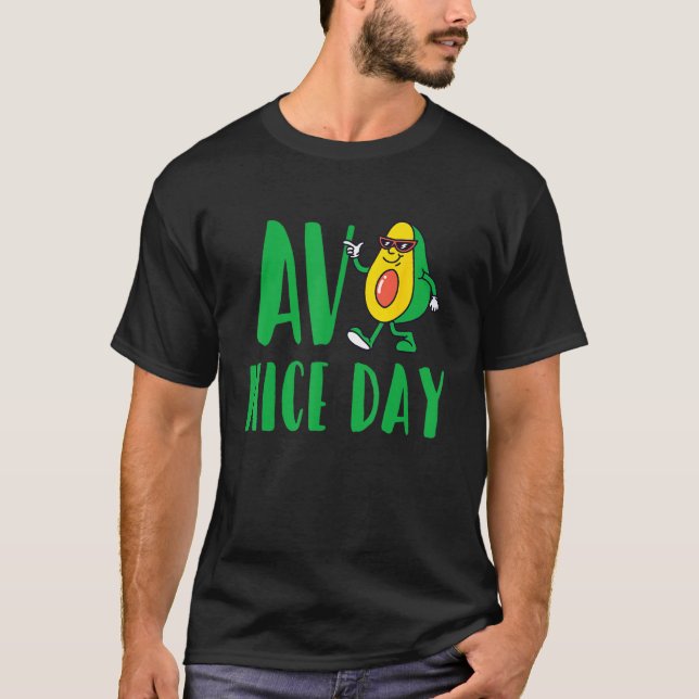 Camiseta Avo Nice Day Avocado Vegetarian Vegan (Anverso)