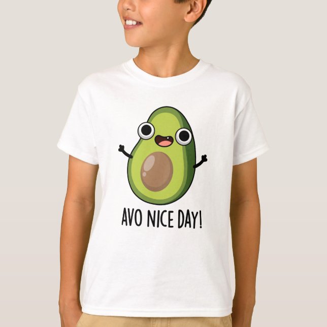 Camiseta Avo Nice Day Funny Aguaguacate Pun (Anverso)