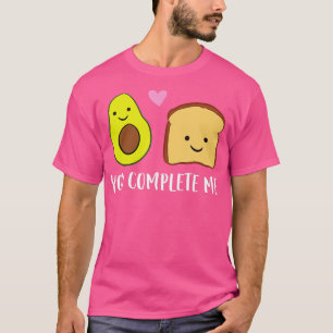 Camiseta Avocado Toast You Complete Me Valentines Day Avoca