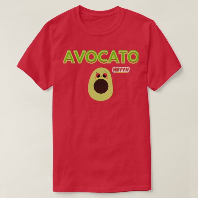 Camiseta AVOCATO quot HEYY quotBello Lavo Kado gracioso por (Diseño del anverso)