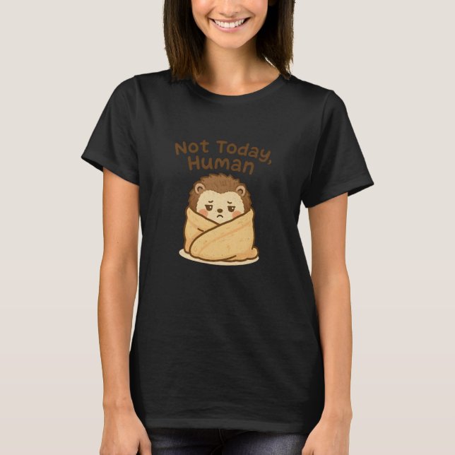 Camiseta Avoid Social Interaction Not Today Human (Anverso)
