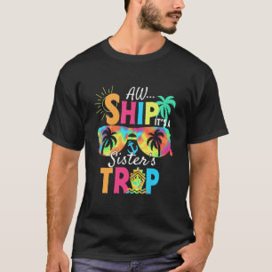 Camiseta Aw Ship es un viaje de hermanas 2025 Crucero coinc