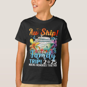 Camiseta Aw Ship Fun Family Trip 2025 Summer Matching Famil