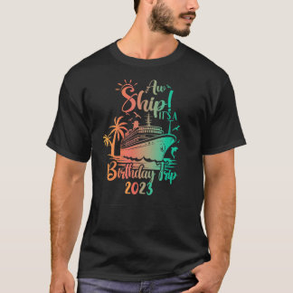 Camiseta Aw Ship it A Birthday Trip 2023