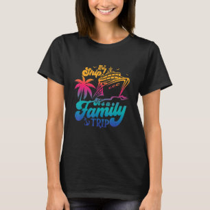 Camiseta ¡Aw Ship! Viaje familiar, crucero familiar, famili