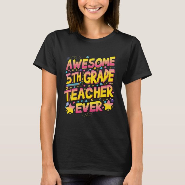 Camiseta Awesome 4th Grade Teacher ever (Anverso)