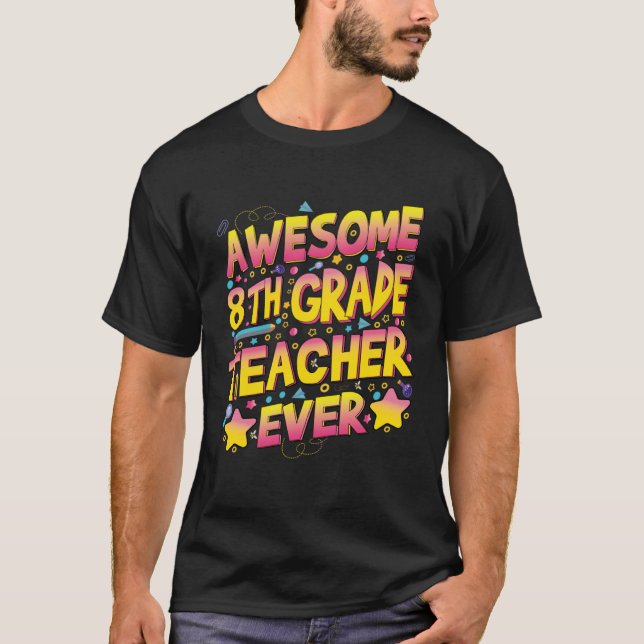 Camiseta Awesome 8th Grade Teacher ever (Anverso)