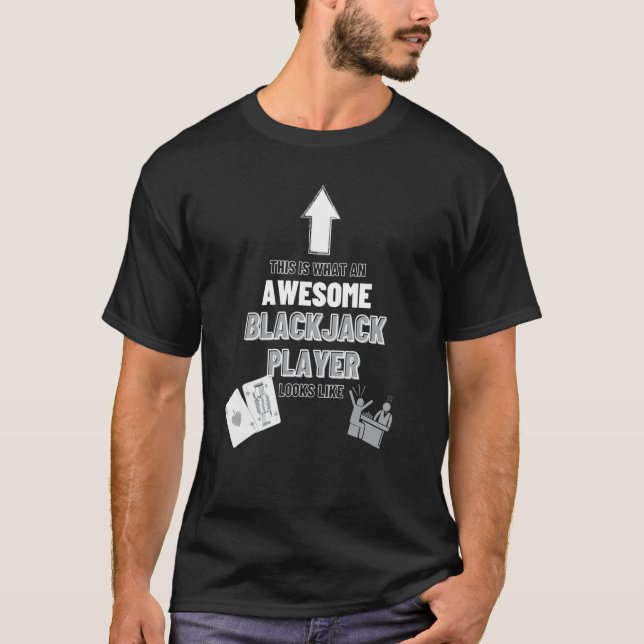Camiseta Awesome Blackjack Player Looks Like Casino Blackja (Anverso)
