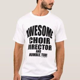 Camiseta Awesome Choir Director