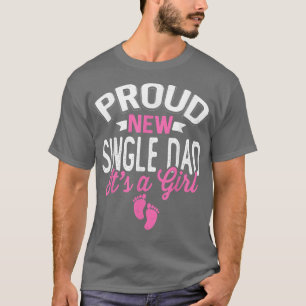 Camiseta Awesome Cool Proud New Single Dad It's A Girl Gend